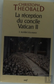 La Réception Du Concile Vatican Ii Tome 1 ; Accéder À La Source