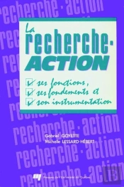 La Recherche-Action ; Ses Fonctions, Son Fondement Et Son Instrumentation