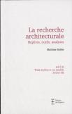 La Recherche Architecturale. Reperes, Outils, Analyses