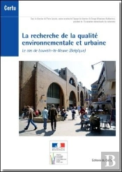 La Recherche De La Qualité Environnementale Et Urbaine ; Le Cas De Louvain-La-Neuve (Belgique)