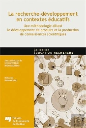 La Recherche-Développement En Contextes Éducatifs : Une Méthodologie Alliant Le Développement De Produits Et La Production De Connaissances Scientifiques