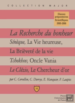 Bertrand.pt - La Recherche Du Bonheur ; Sénèque, La Vie Heureuse, La Brièveté De La Vie ; Tchehov, Oncle Vania ; Le Clézio, Le Chercheur D'Or