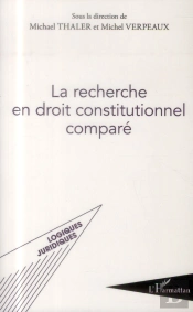 La Recherche En Droit Constitutionnel Comparé