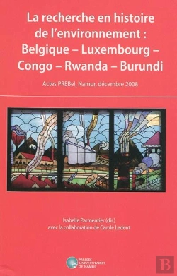 Bertrand.pt - La Recherche En Histoire De L'Environnement: Belgique - Luxembourg - Congo - Rwanda - Burundi