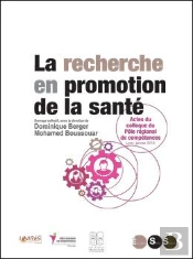 La Recherche En Promotion De La Sante - Actes Du Colloque Du Pole Regional De Competences, Lyon, Jan