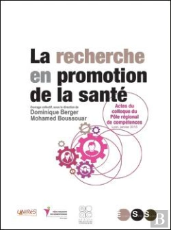 Bertrand.pt - La Recherche En Promotion De La Sante - Actes Du Colloque Du Pole Regional De Competences, Lyon, Jan