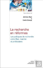 La Recherche En Réformes Les Politiques De Recherche Entre État, Marche Et Professions
