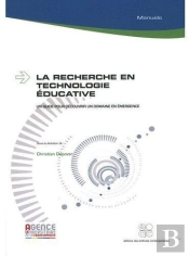 La Recherche En Technologie Éducative ; Un Guide Pour Découvrir Un Domaine En Émergence