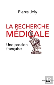 La Recherche Médicale, Une Passion Française
