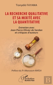 La Recherche Qualitative Et Sa Mixité Avec La Quantitative : Entretien Avec Jean Pierre Olivier De Sardan Et Critiques D'Auteurs