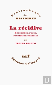 La Récidive ; Révolution Russe, Révolution Chinoise