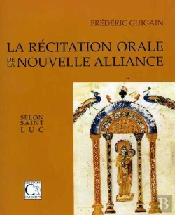 Bertrand.pt - La Récitation Orale De La Nouvelle Alliance Selon Saint Luc (2e Édition)