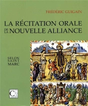 La Récitation Orale De La Nouvelle Alliance Selon Saint Marc