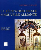 La Recitation Orale De La Nouvelle Alliance Selont Saint Matthieu