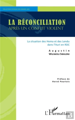 Bertrand.pt - La Reconciliation Apres Un Conflit Violent - La Situation Des Hema Et Des Lendu Dans L'Ituri En Rdc