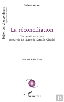 Bertrand.pt - La Réconciliation : Cinquante Variations Autour De La Vague De Camille Claudel