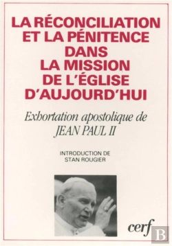 Bertrand.pt - La Reconciliation Et La Penitence Dans La Mission De L'Eglise Aujourd'Hui