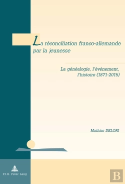 Bertrand.pt - La Réconciliation Franco-Allemande Par La Jeunesse