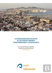 La Reconfiguracion Capitalista De Los Espacios Urbanos