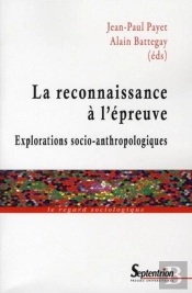 La Reconnaissance À L''Épreuve : Explorations Socio-Anthropologiques