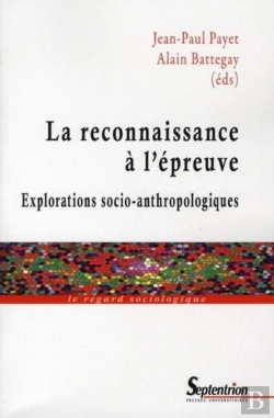 Bertrand.pt - La Reconnaissance À L''Épreuve : Explorations Socio-Anthropologiques