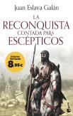 La Reconquista Contada Para Escepticos