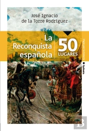 La Reconquista Española En 50 Lugares