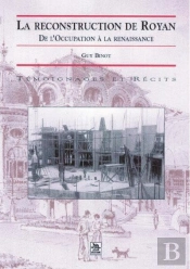 La Reconstruction De Royan De L'Occupation A La Renaissance