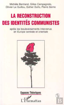 Bertrand.pt - La Reconstruction Des Identites Communistes