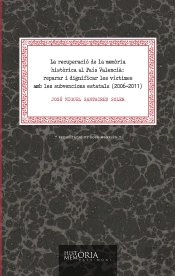 La Recuperació De La Memòria Històrica Al País Valencià (2006-2011)