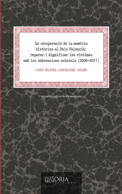 Bertrand.pt - La Recuperació De La Memòria Històrica Al País Valencià (2006-2011)