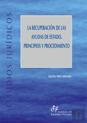 La Recuperación De Las Ayudas De Estado. Principios Y Procedimiento