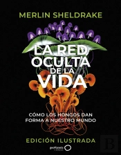 La Red Oculta De La Vida (Edicion Ilustrada)