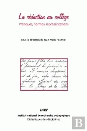 La Rédaction Au Collège : Pratiques, Normes, Représentations