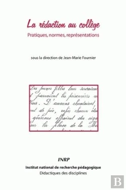 Bertrand.pt - La Rédaction Au Collège : Pratiques, Normes, Représentations
