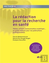 La Redaction Pour La Recherche En Sante - Theses, Articles, Communication Numerique...Un Guide Prati