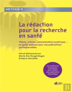 Bertrand.pt - La Redaction Pour La Recherche En Sante - Theses, Articles, Communication Numerique...Un Guide Prati