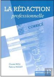 La Rédaction Professionnelle ; Corrigé