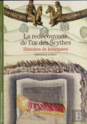 La Redécouverte De L'Or Des Scythes
