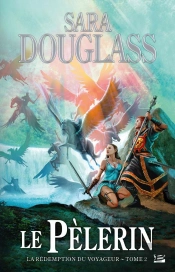 La Redemption Du Voyageur, T.2 : Le Pelerin