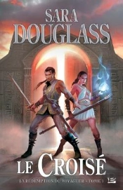 La Redemption Du Voyageur, T.3 : Le Croise