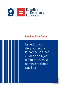 Bertrand.pt - La Reducción De La Jornada Y La Excedencia Por Cuidado De Hijos O Familiares En Las Administraciones