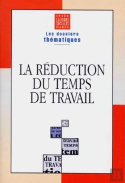 Bertrand.pt - La Reduction Du Temps De Travail
