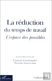 La Réduction Du Temps De Travail ; L'Espace Des Possibles