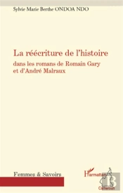 La Réécriture De L'Histoire Dans Les Romans De Romain Gary Et D'André Malraux