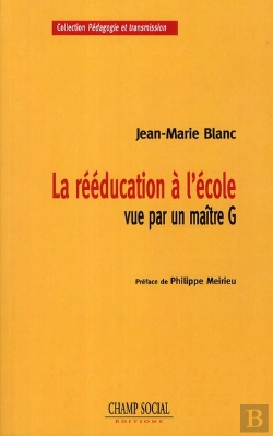 Bertrand.pt - La Rééducation À L'École Vue Par Un Maître G