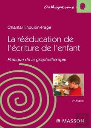 La Rééducation De L'Écriture Chez L'Enfant ; Pratique De La Graphothérapie (2e Édition)