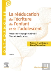 La Rééducation De L'Écriture De L'Enfant Et De L'Adolescent : Pratique De La Graphothérapie ; Bilan Et Rééducation (5e Édition)
