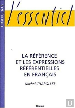 Bertrand.pt - La Reference Et Les Expressions Referentielles En Francais