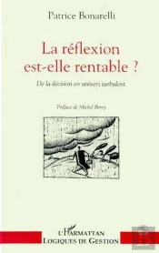 La Reflexion Est-Elle Rentable ? De La Decision En Univers Turbulent